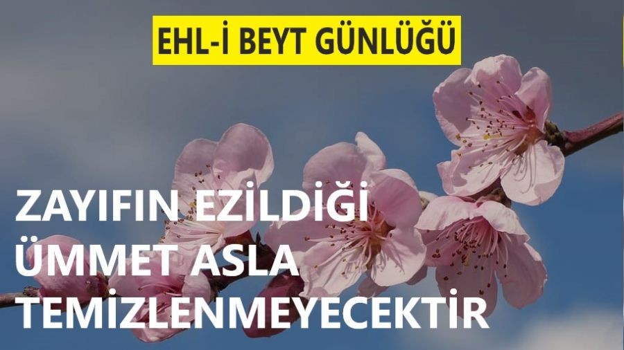 Zayfn ezildii mmet asla temizlenmeyecektir