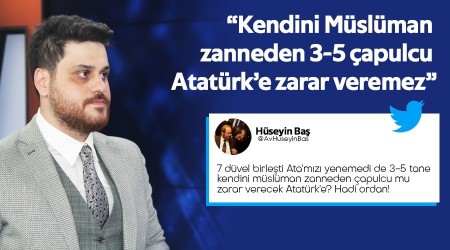 Kendini Mslman zanneden 3-5 apulcu Atatrke zarar veremez