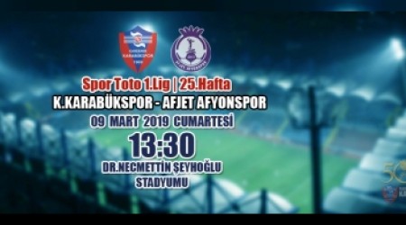 K.Karabkspor'un  Spor Toto 1.Lig 25.Hafta Rakibi Afjet Afyonspor