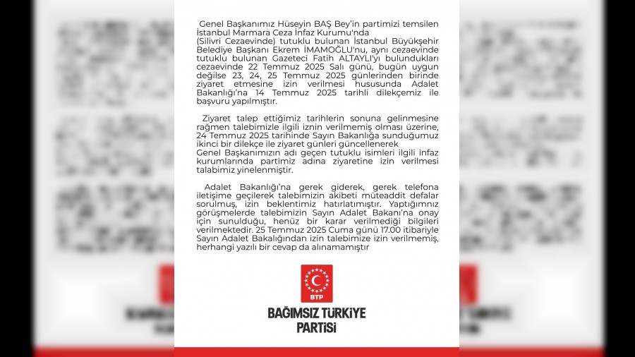 BTP lideri Hüseyin Baş’ın Ekrem İmamoğlu ve Fatih Altaylı ziyaretlerine izin çıkmadı