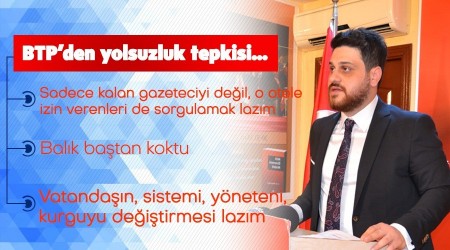 BTPden yolsuzluk tepkisi