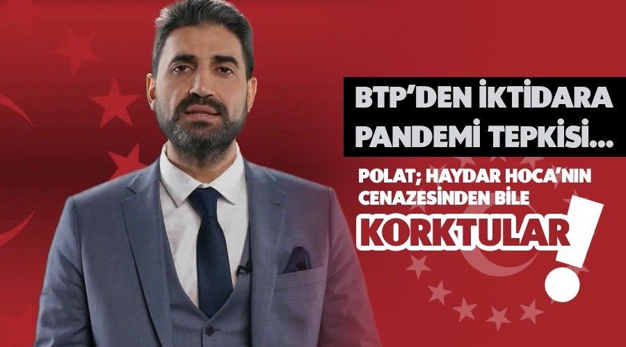 BTPden iktidara pandemi eletirileri