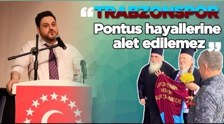 Trabzonspor Pontus hayallerine alet edilemez