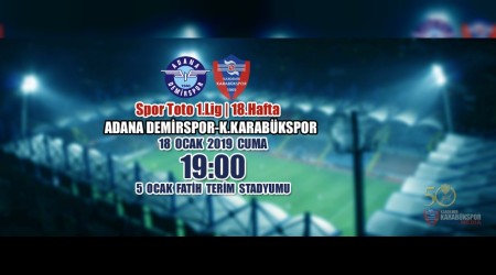 Spor Toto 1. Lig 18. Hafta Rakibimiz: Adana Demirspor